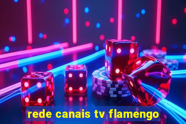 rede canais tv flamengo